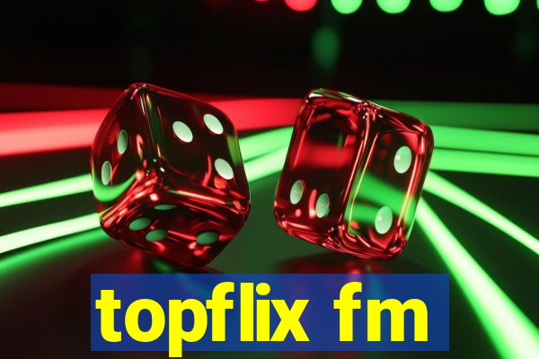 topflix fm